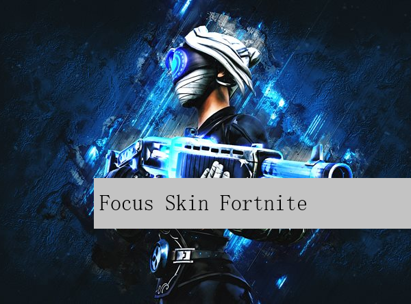 Focus Skin Fortnite