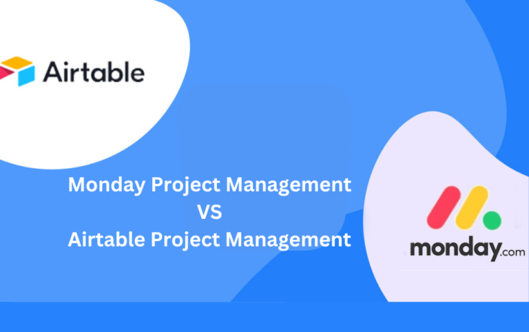 Monday Project Management VS Airtable Project Management: Which is Better?