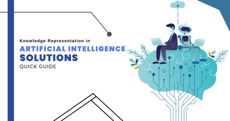 Knowledge Representation in Artificial Intelligence Solutions Quick Guide