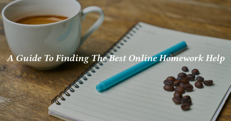 A Guide To Finding The Best Online Homework Help