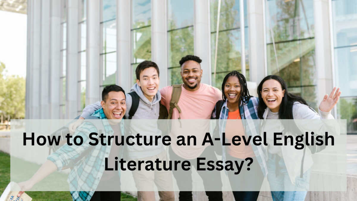 how to structure english literature essay a level